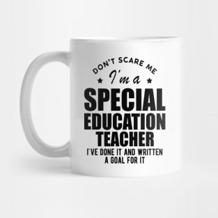 Special Education Teacher - Don't Scare Me Mug